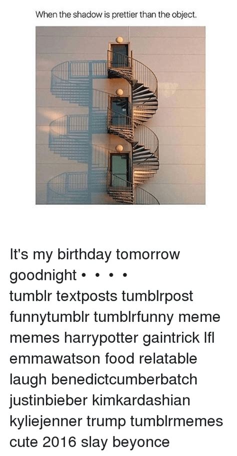 25 Best Memes About Its My Birthday Tomorrow Its My