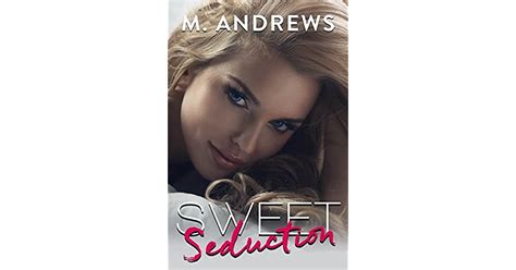 sweet seduction sticky sweet 2 by m andrews