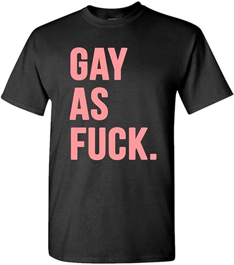 Gay As Fuck Funny Meme Rights Lgbtq Mens Cotton T Shirt
