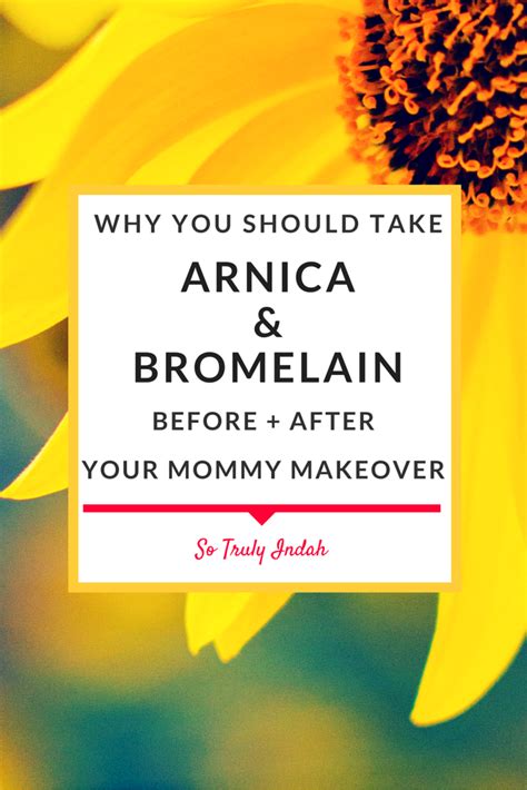 why you should take arnica and bromelain before after your mommy makeover have you heard