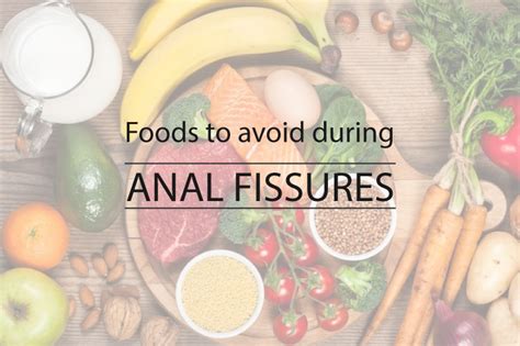Food For Fissure Treatment Foods To Avoid During Anal Fissures