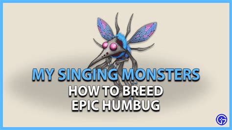 How To Breed Epic Humbug In My Singing Monsters Ethereal