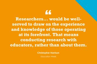 education researchers  learn  teachers opinion