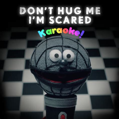Don T Hug Me I M Scared Don T Hug Me I M Scared Karaoke Reviews