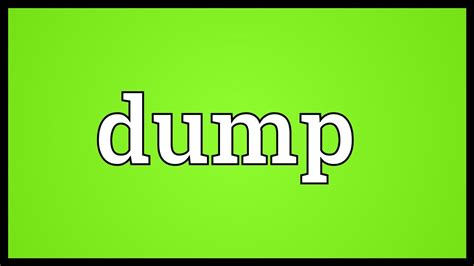 dump meaning youtube