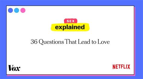 How To Make Someone Fall In Love 36 Questions That Lead To Love