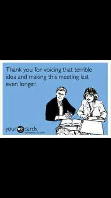 work meeting ecard funny quotes humor inspirational quotes