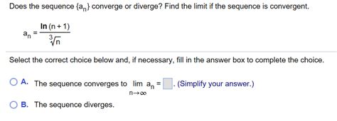 Solved Does The Sequence {a N} Converge Or Diverge Find