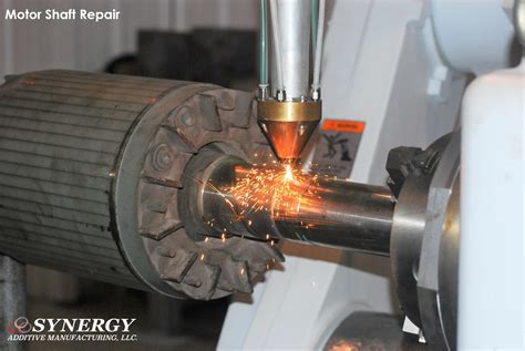 synergy offers motor shaft repair services synergy additive manufacturing