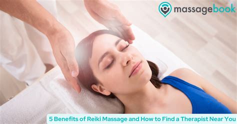 Benefits Of Reiki Massage And How To Find A Therapist Near You