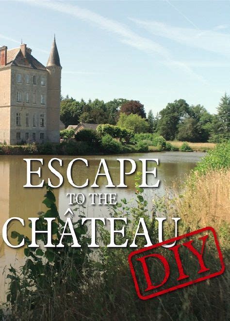 Escape To The Chateau Diy Tvmaze