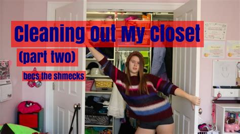 cleaning out my closet part two becs the shmecks youtube