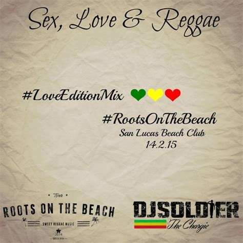 Stream Sex Love And Reggae Mix Dj Soldier The Chargie By Dj Soldier