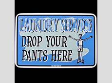 Laundry Room Decor Sign DROP PANTS HERE wash service ad