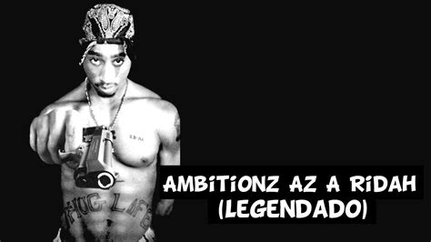 2pac Ambitionz Az A Ridah [legendado] Youtube
