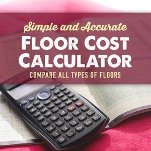 simple  accurate floor cost calculator compare  types  floors   flooring cost