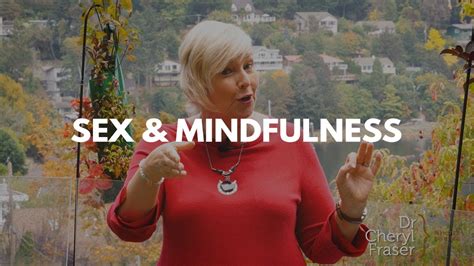 mindfulness improves your sex life here s how youtube