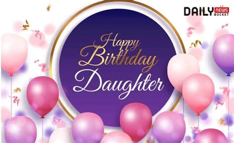 Happy Birthday Wishes For Daughter Quotes Greetings
