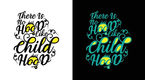 hood  childhood typography  shirt design  vector art  vecteezy