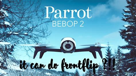 parrot bebop  drone side flip  front flip youtube