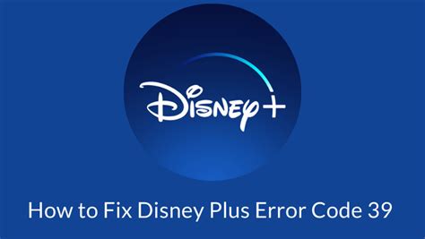 fix disney  error code     devices techowns