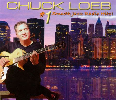 1 smooth jazz radio hits chuck loeb songs reviews credits allmusic