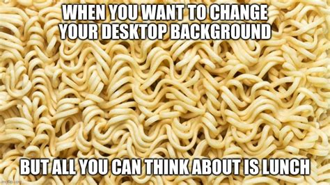 Ramen Noodle Meme Imgflip