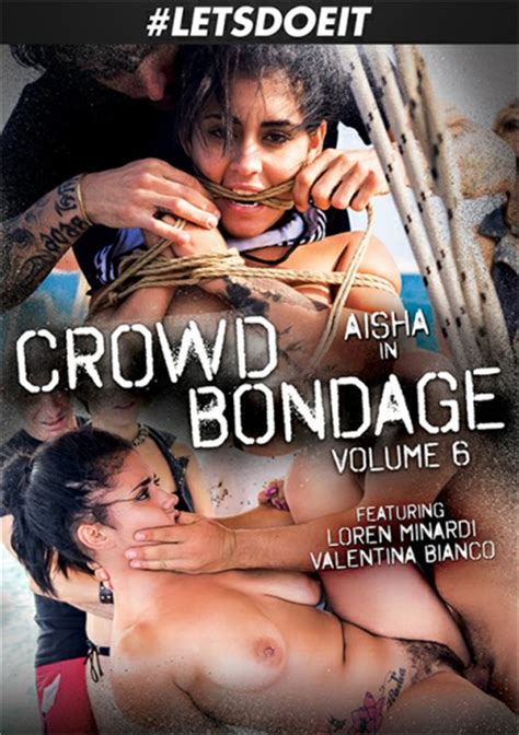 Crowd Bondage 6 Letsdoeit Unlimited Streaming At Adult Dvd Empire
