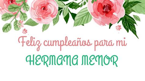 feliz cumpleaños hermana menor mejores deseos hermana querida youtube