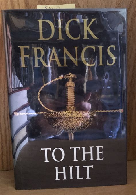 dick francis to the hilt 1996 first edition first