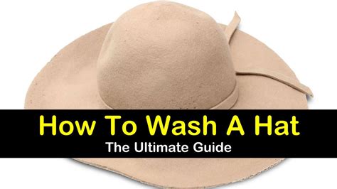 wash  hat  ultimate guide