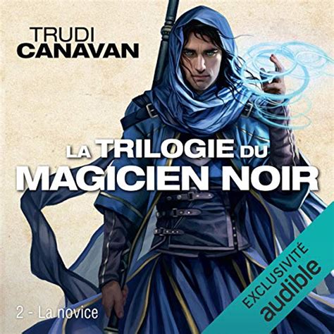 La Novice Trilogie Du Magicien Noir 2 Audio Download Trudi Canavan