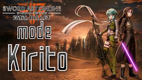Sword Art Online Fatal Bullet Mod Kirito Youtube