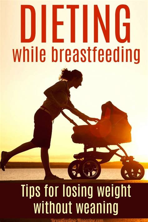 Dieting While Breastfeeding Tips For Losing Weight Without Weaning