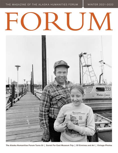 Forum Magazine Winter 2021 2022 By Alaska Humanities Forum Issuu
