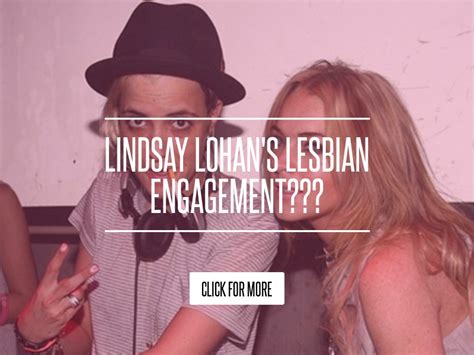 Lindsay Lohan S Lesbian Engagement Celebs