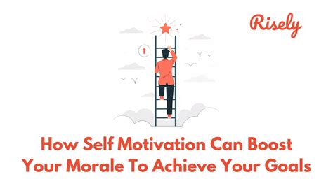 motivation  boost  morale  achieve  goals risely