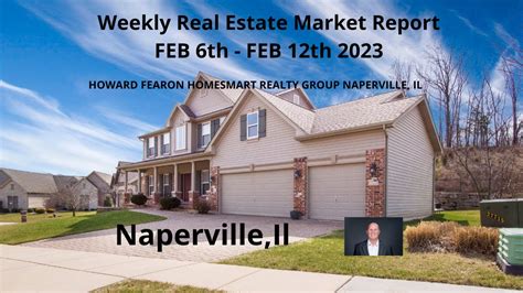 naperville il weekly real estate market report feb  naperville realtor youtube