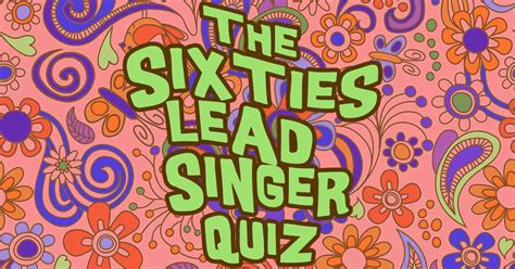 Who Was The Lead Singer In These Popular Sixties Rock Bands