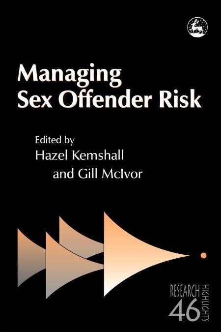 Managing Sex Offender Risk By Hazel Kemshall Hachette Uk