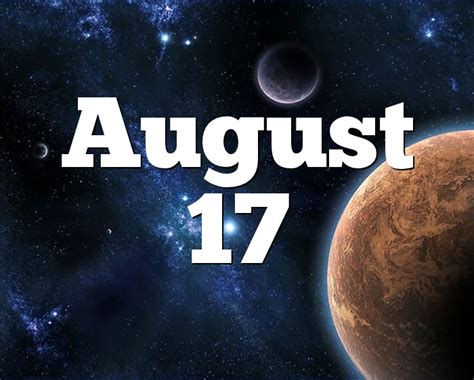 August 17 Birthday Horoscope Zodiac Sign For August 17th