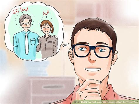 3 Ways To Get Your Girlfriend S Dad To Trust You Wikihow