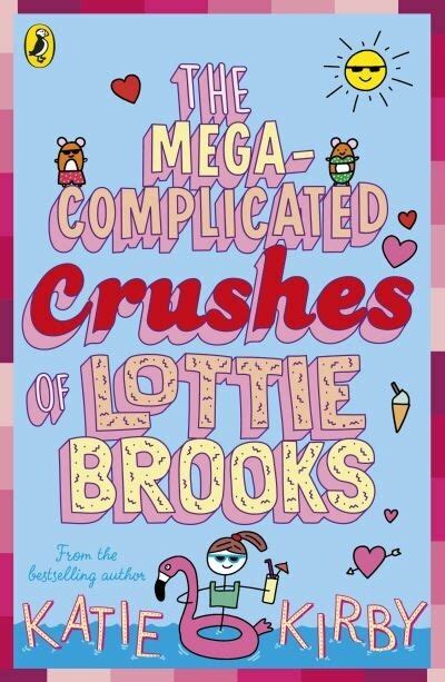 The Mega Complicated Crushes Of Lottie Brooks Katie Kirby London