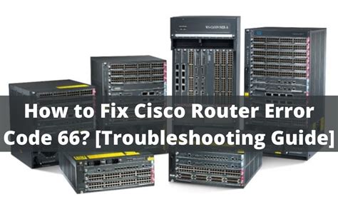 fix cisco router error code  troubleshooting guide