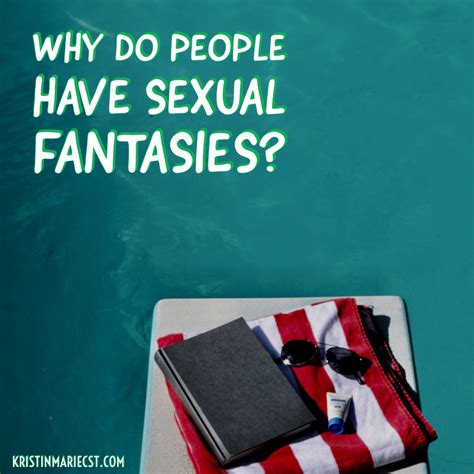 Why Do People Have Sexual Fantasies
