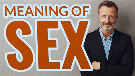 sex meaning of sex youtube