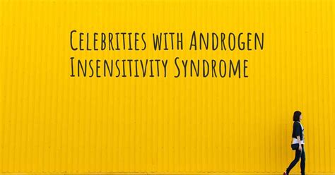 androgen insensitivity syndrome celebrities captions todays