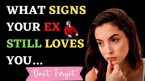 What Signs Your Ex Still Loves You How To Know If Your Ex Still Likes