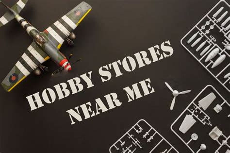 top  hobby stores   hobby shops