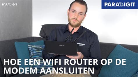 hoe een wifi router draadloos op modem aansluiten tip paradigit youtube